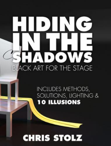 Hiding In The Shadows [Hard Cover]: Black Art For The Stage