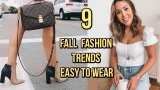 9 FALL FASHION Trends That Are EASY To Wear In 2019!