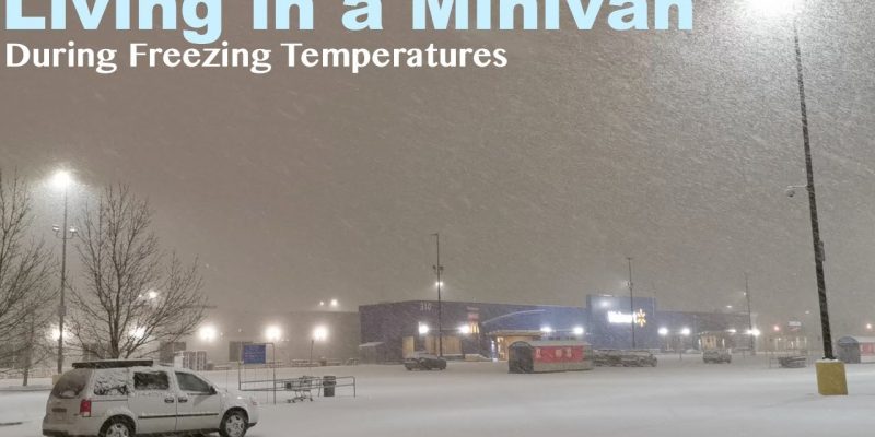 Living in a Minivan during Freezing Temperatures