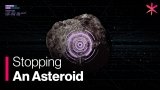 NASA’s Plan to Stop an Asteroid Headed for Earth