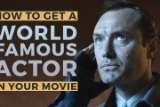 How to Get a World-Famous Actor in your Short Film