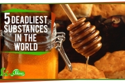 Top 5 Deadliest Substances on Earth