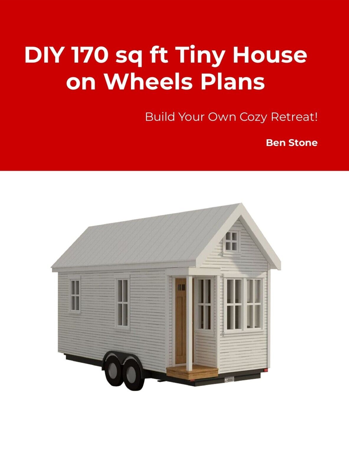 DIY 170 sq ft Tiny House on Wheels Plans - Build Your Own Cozy Retreat!