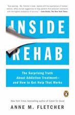 Inside Rehab: The Surprising Truth About Addiction Treatment--and How to - GOOD