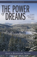 The Power of Dreams: 27 Years Off-grid in a Wilderness Valley (Hancock House...