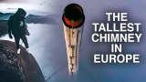 I Climbed The Tallest Chimney In Europe (360M)